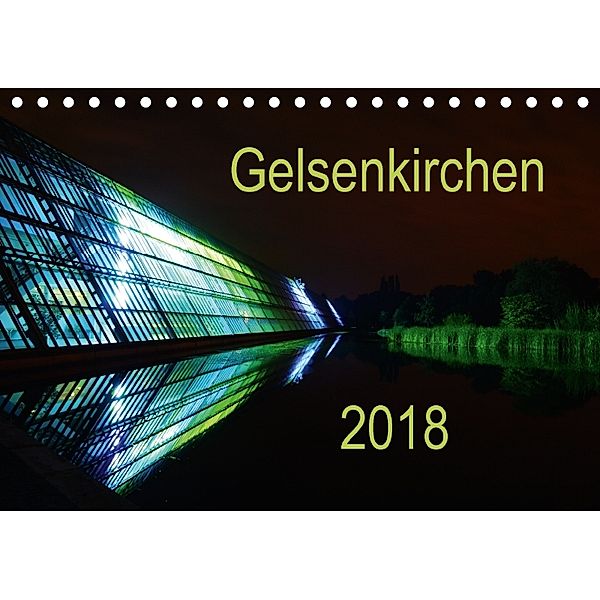 Gelsenkirchen 2018 (Tischkalender 2018 DIN A5 quer), Anke Grau