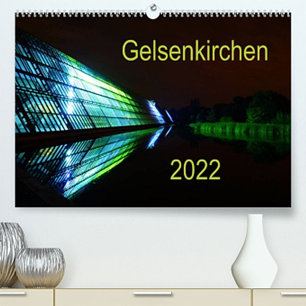 Gelsenkirchen 2022 (Premium, hochwertiger DIN A2 Wandkalender 2022, Kunstdruck in Hochglanz), Anke Grau