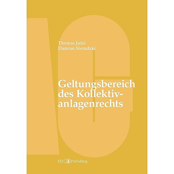 Geltungsbereich des Kollektivanlagenrechts, Thomas Jutzi, Damian Sieradzki