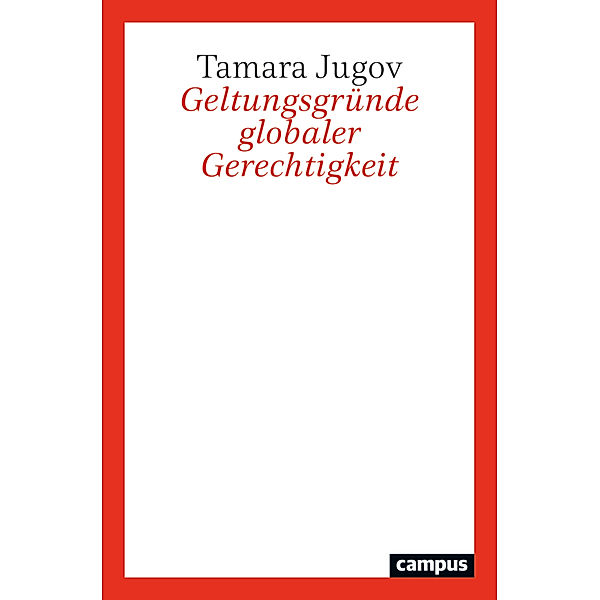 Geltungsgründe globaler Gerechtigkeit, Tamara Jugov