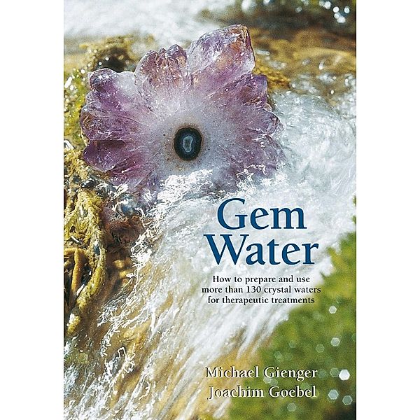 Gem Water, Michael Gienger, Joachim Goebel