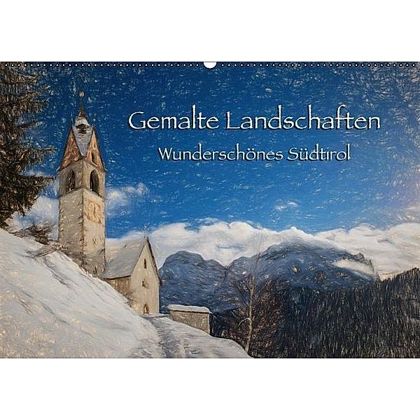 Gemalte Landschaften - Wunderschönes Südtirol (Wandkalender 2017 DIN A2 quer), Georg Niederkofler