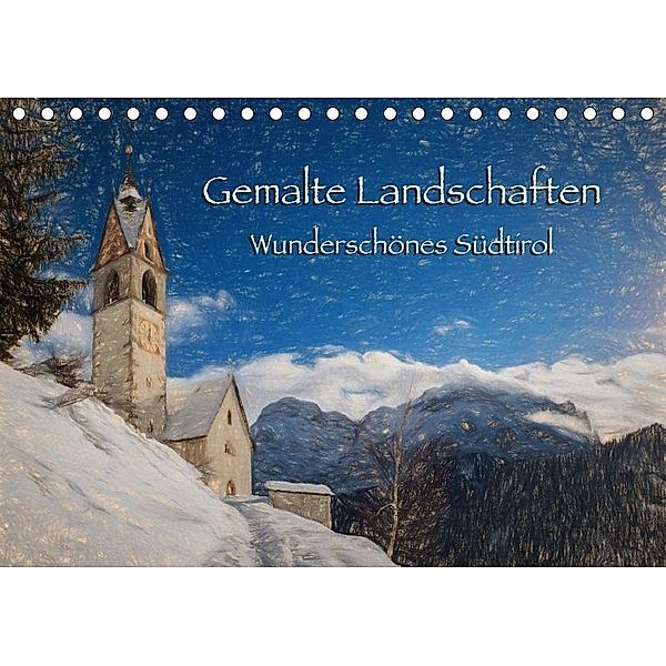 Gemalte Landschaften - Wunderschönes Südtirol (Tischkalender 2017 DIN A5 quer), Georg Niederkofler