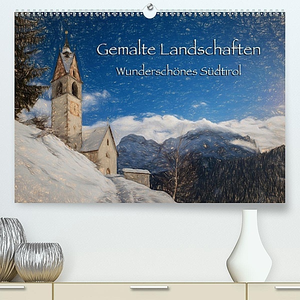 Gemalte Landschaften - Wunderschönes Südtirol (Premium, hochwertiger DIN A2 Wandkalender 2020, Kunstdruck in Hochglanz), Georg Niederkofler