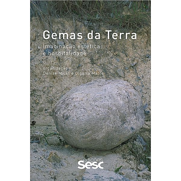 Gemas da terra, Denise Milan, Olgária Matos