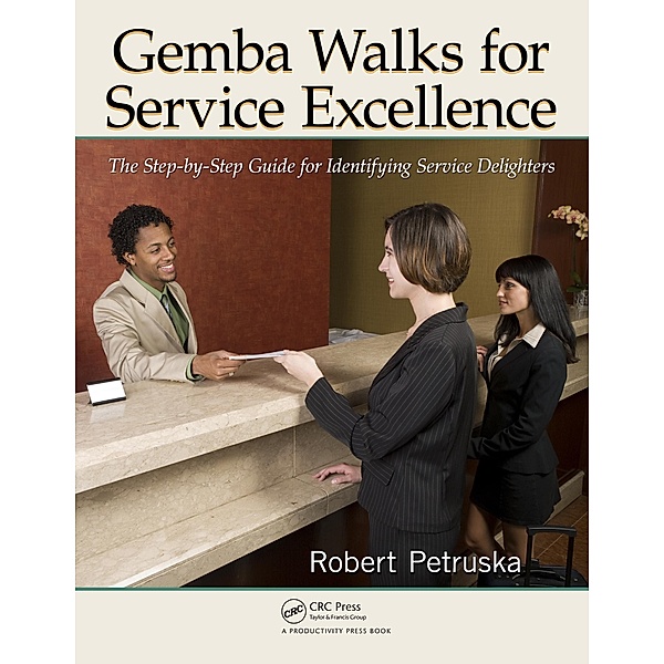 Gemba Walks for Service Excellence, Robert Petruska