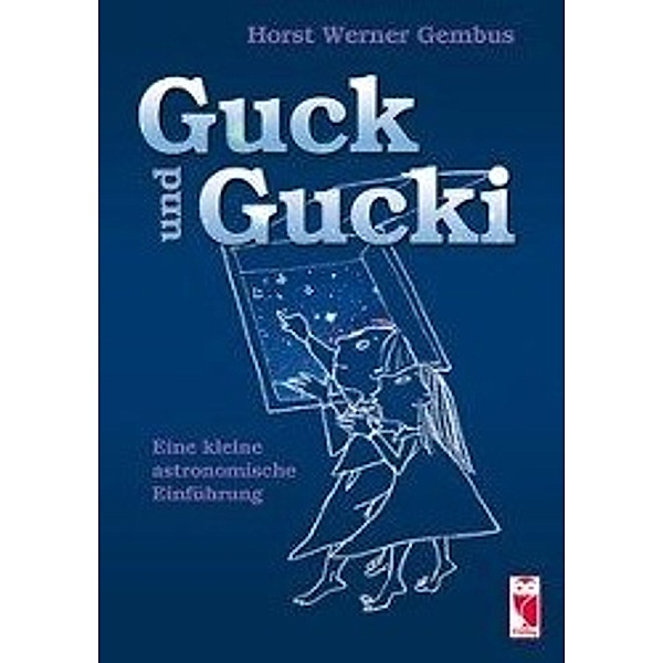 Gembus, H: Guck und Gucki, Horst Werner Gembus