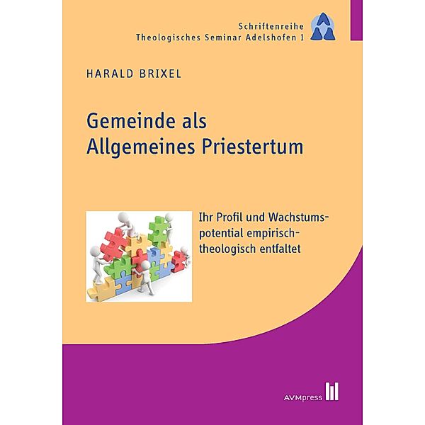 Gemeinde als Allgemeines Priestertum / Schriftenreihe Theologisches Seminar Adelshofen, Harald Brixel