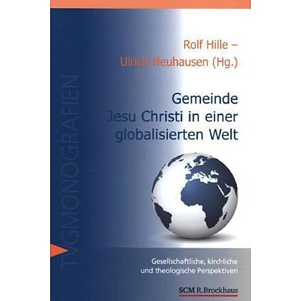 Gemeinde Jesu Christi in einer globalisierten Welt, Rolf Hille
