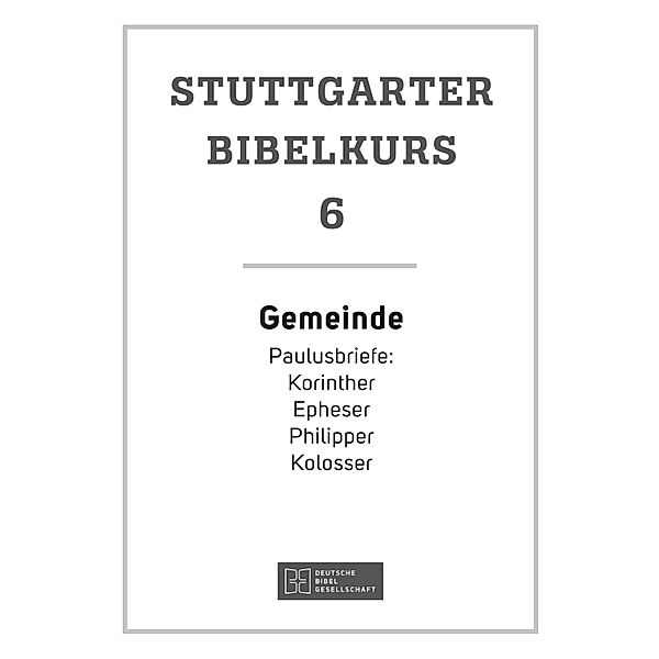 Gemeinde / Stuttgarter Bibelkurs Bd.6, Ulrich Mack
