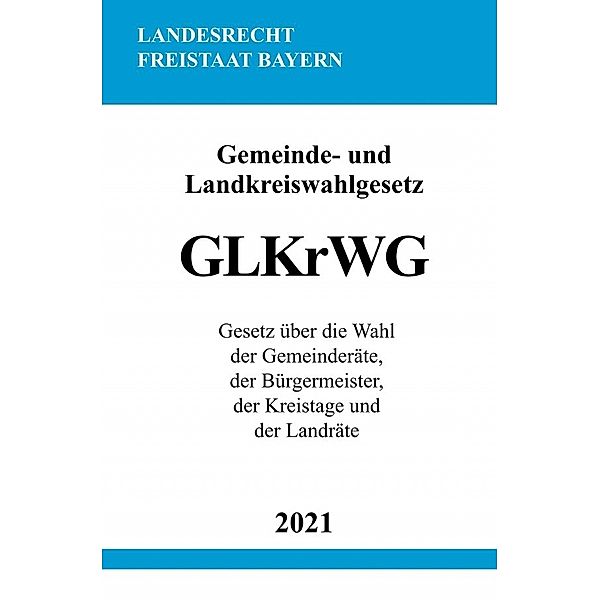 Gemeinde- und Landkreiswahlgesetz (GLKrWG), Ronny Studier