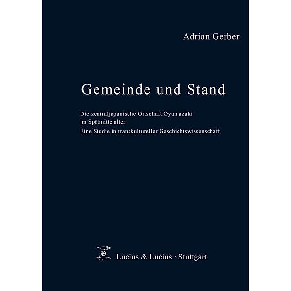 Gemeinde und Stand / Quellen und Forschungen zur Agrargeschichte Bd.49, Adrian Gerber