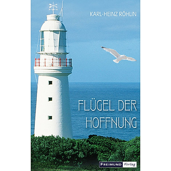 Gemeindeliteratur / Flügel der Hoffnung, Karl-Heinz Röhlin