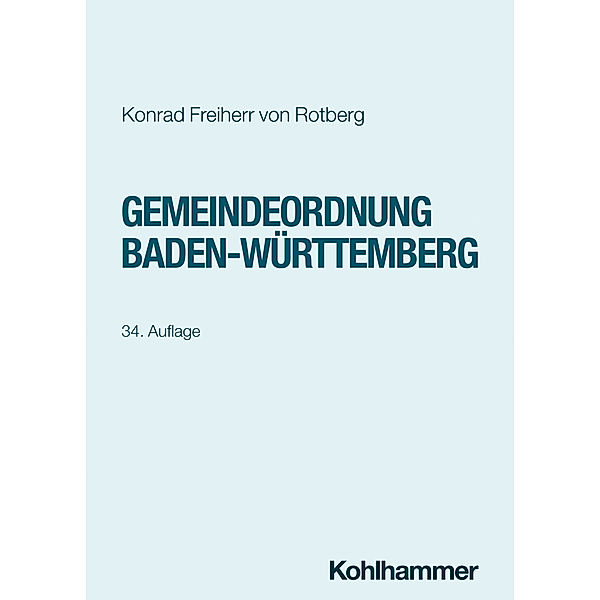 Gemeindeordnung Baden-Württemberg, Konrad Freiherr von Rotberg