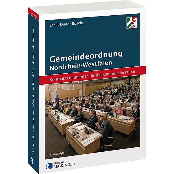 Gemeindeordnung für das Land Nordrhein-Westfalen - Kompaktkommentar für die kommunale Praxis, Ernst-Dieter Bösche