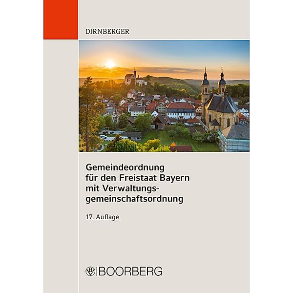 Gemeindeordnung für den Freistaat Bayern  mit Verwaltungsgemeinschaftsordnung, Franz Dirnberger