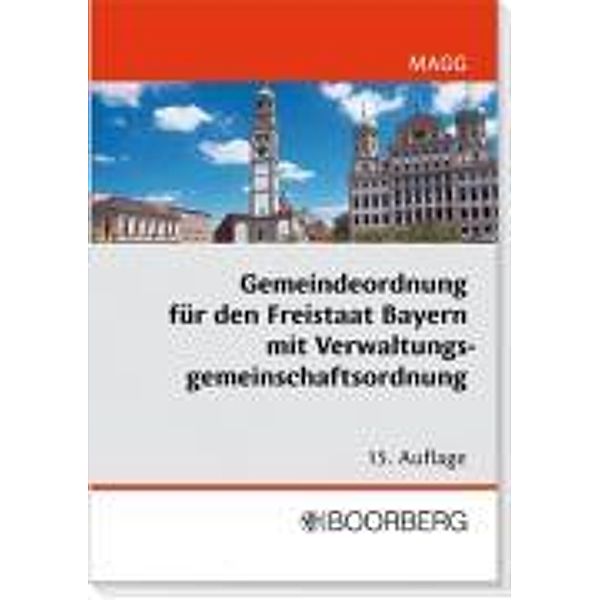 Gemeindeordnung (GO) für den Freistaat Bayern mit Verwaltungsgemeinschaftsordnung, Wolfgang Magg