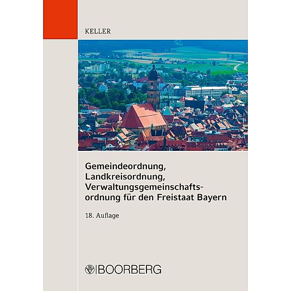 Gemeindeordnung, Landkreisordnung,  Verwaltungsgemeinschaftsordnung für  den Freistaat Bayern, Johann Keller