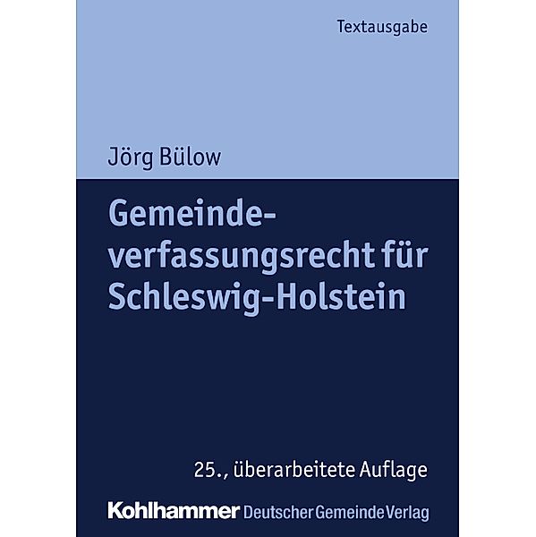 Gemeindeverfassungsrecht für Schleswig-Holstein, Jörg Bülow