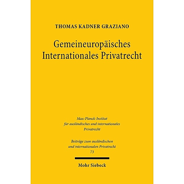 Gemeineuropäisches Internationales Privatrecht, Thomas Kadner Graziano