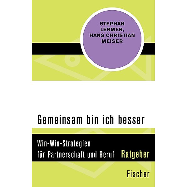 Gemeinsam bin ich besser / Ratgeber, Stephan Lermer, Hans Christian Meiser