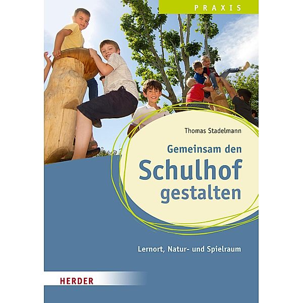 Gemeinsam den Schulhof gestalten, Thomas Stadelmann