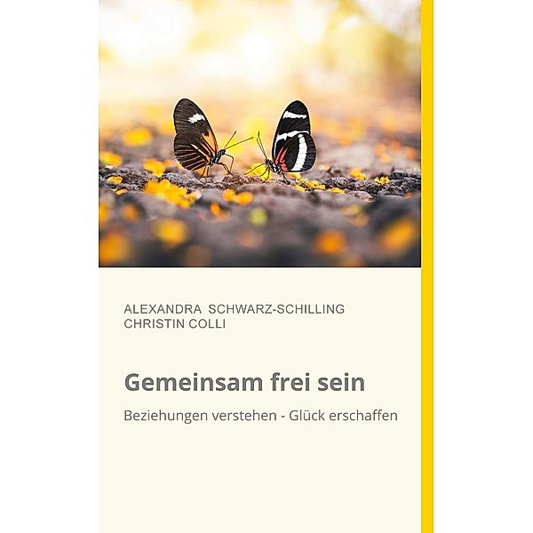 Gemeinsam frei sein, Alexandra Schwarz-Schilling, Christin Colli