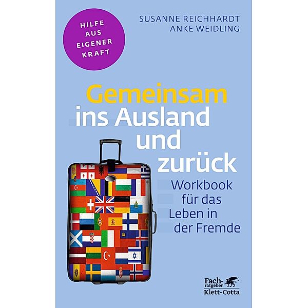 Gemeinsam ins Ausland und zurück (Fachratgeber Klett-Cotta, Bd. ?), Susanne Reichardt, Anke Weidling