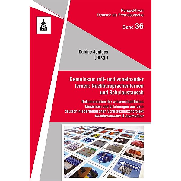 Gemeinsam mit- und voneinander lernen: Nachbarsprachenlernen und Schulaustausch / Perspektiven Deutsch als Fremdsprache Bd.36