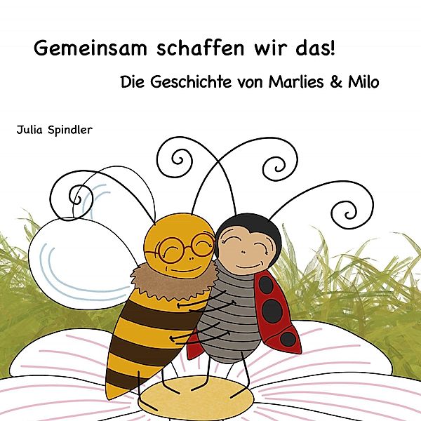 Gemeinsam schaffen wir das!, Julia Spindler