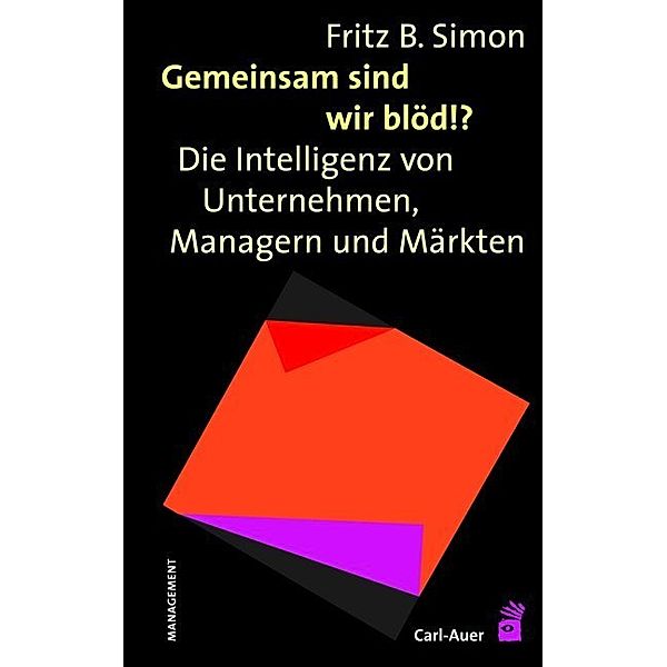 Gemeinsam sind wir blöd!?, Fritz B. Simon