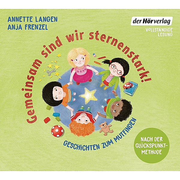 Gemeinsam sind wir sternenstark! - Geschichten zum Mutfinden,2 Audio-CD, Anja Frenzel, Annette Langen