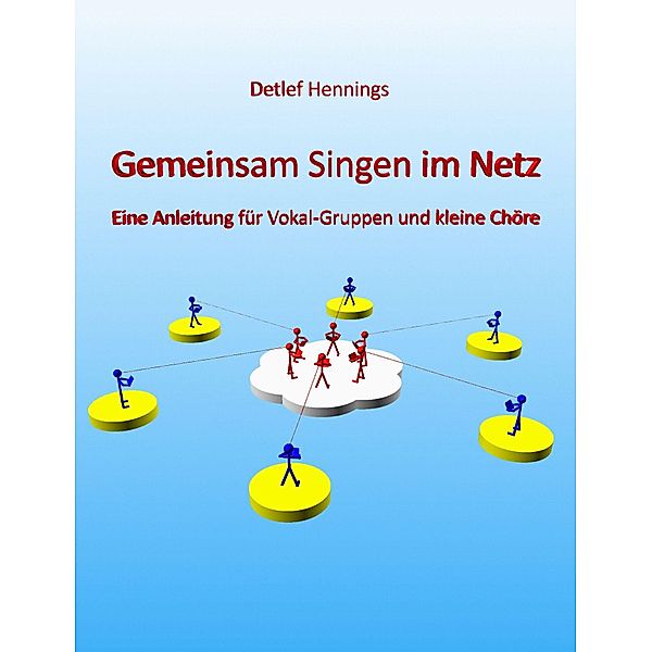 Gemeinsam Singen im Netz, Detlef Hennings