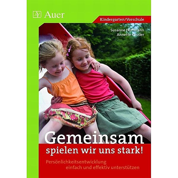 Gemeinsam spielen wir uns stark!, Susanne Hoffmann, Annette Kessler