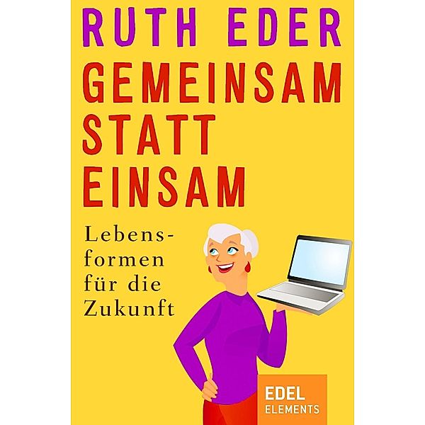 Gemeinsam statt einsam, Ruth Eder