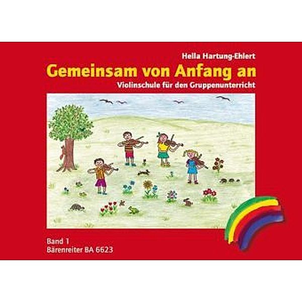 Gemeinsam von Anfang an, Violinschule.Bd.1, Hella Hartung-Ehlert