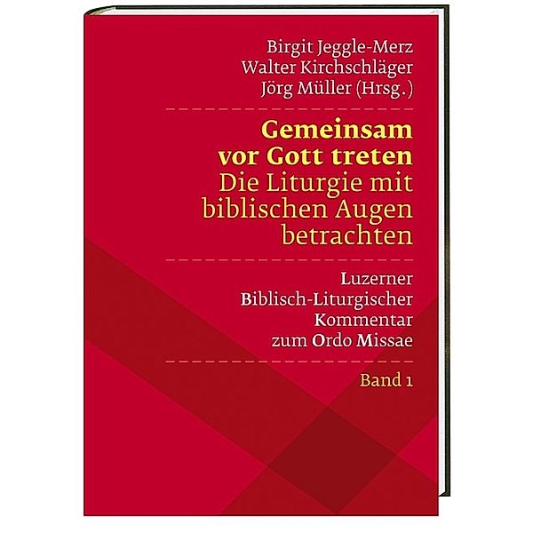 Gemeinsam vor Gott treten Die Liturgie mit biblischen Augen betrachten