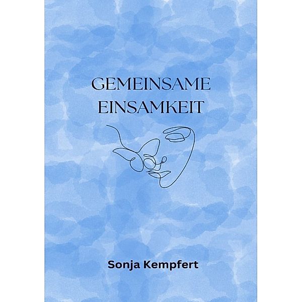 Gemeinsame Einsamkeit, Sonja Kempfert