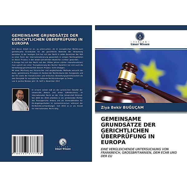 GEMEINSAME GRUNDSÄTZE DER GERICHTLICHEN ÜBERPRÜFUNG IN EUROPA, Ziya Bekir BUGUÇAM