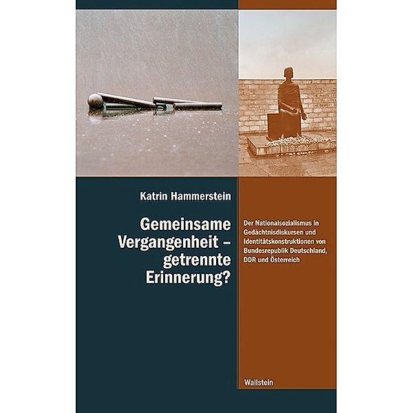 Gemeinsame Vergangenheit - getrennte Erinnerung?, Katrin Hammerstein