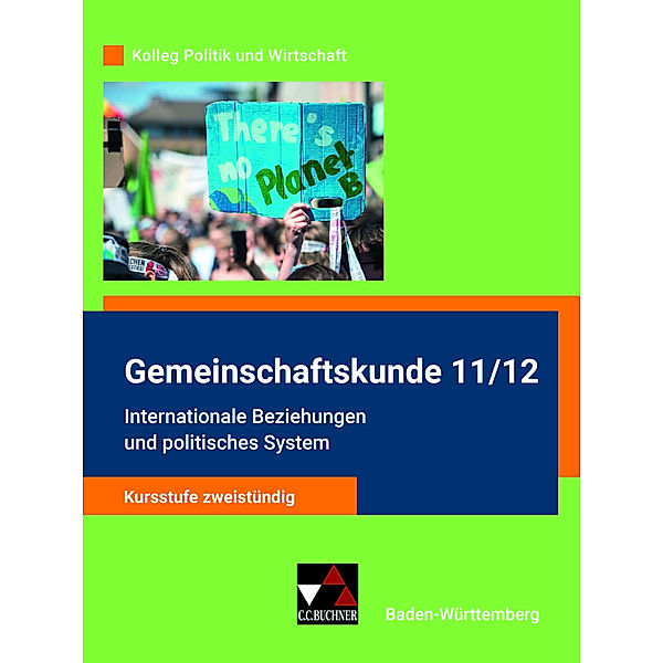 Gemeinschaftskunde 11/12, Stephan Benzmann, Erik Müller, Tina Rehm, Petra Reiter-Mayer, Kersten Ringe