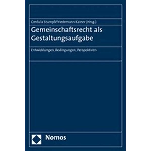 Gemeinschaftsrecht als Gestaltungsaufgabe