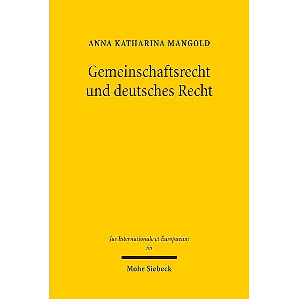 Gemeinschaftsrecht und deutsches Recht, Anna Katharina Mangold