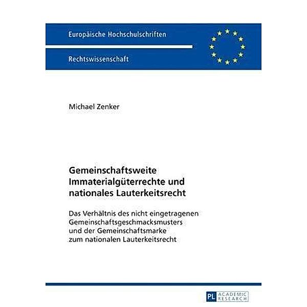 Gemeinschaftsweite Immaterialgueterrechte und nationales Lauterkeitsrecht, Michael Zenker