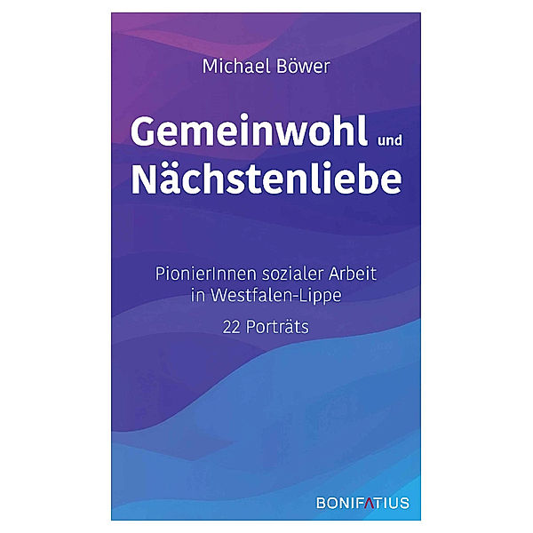 Gemeinwohl und Nächstenliebe, Michael Böwer