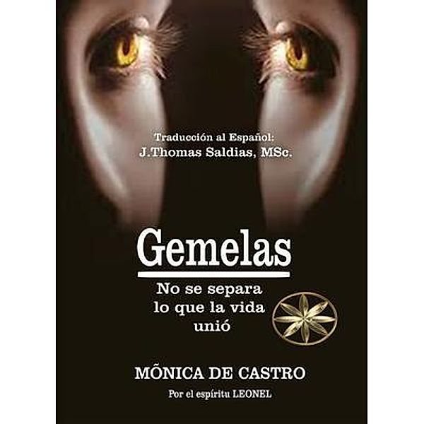 Gemelas, Mônica de Castro, Por El Espíritu Leonel