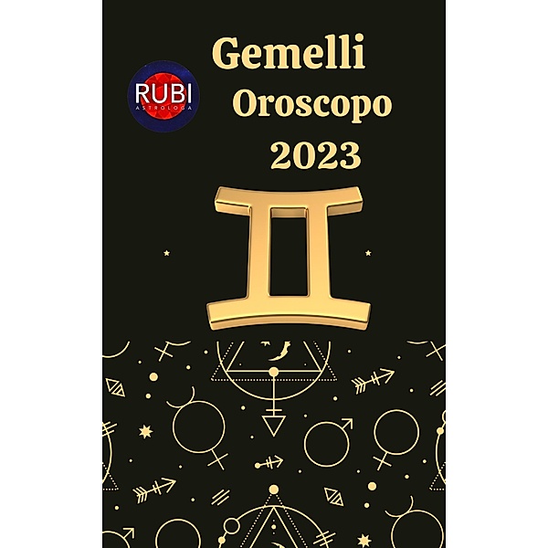 Gemelli Oroscopo 2023, Rubi Astrologa
