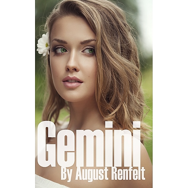 Gemini, August Renfelt