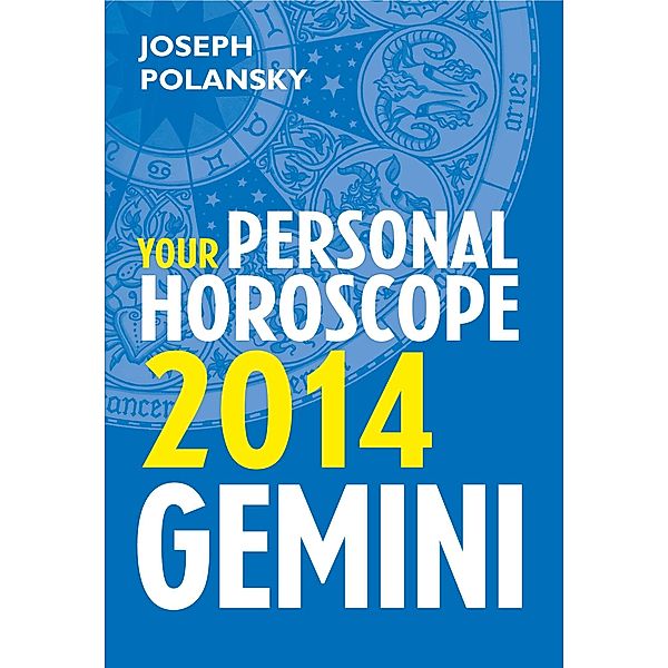 Gemini 2014: Your Personal Horoscope, Joseph Polansky