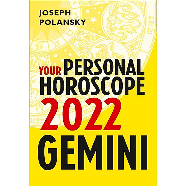 Gemini 2022: Your Personal Horoscope, Joseph Polansky
